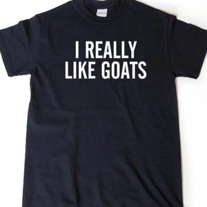 I Really Like Goats T-shirt